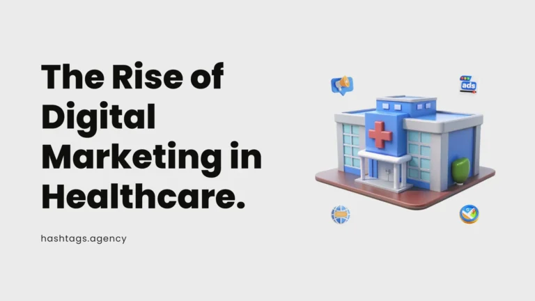 The Rise of Digital Marketing in Healthcare. Hashtags
